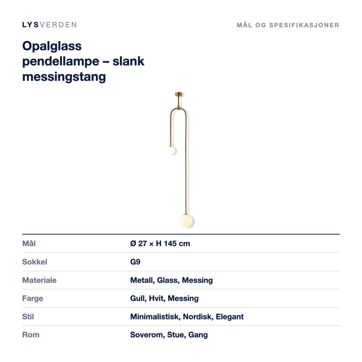Opalglass pendellampe – slank messingstang – mål og spesifikasjoner