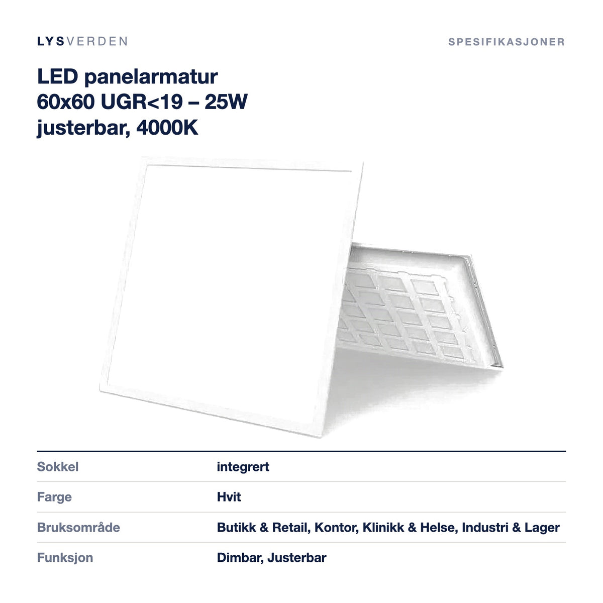 LED panelarmatur 60x60 UGR<19 – 25W justerbar, 4000K – mål og spesifikasjoner