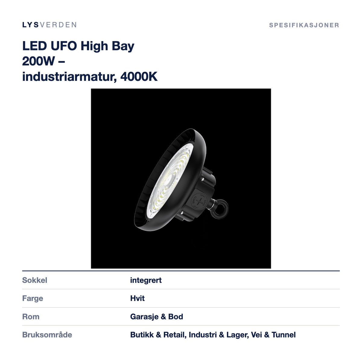 LED UFO High Bay 200W – industriarmatur, 4000K – mål og spesifikasjoner