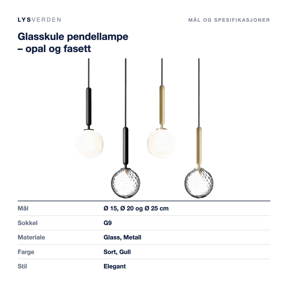 Glasskule pendellampe – opal og fasett – mål og spesifikasjoner