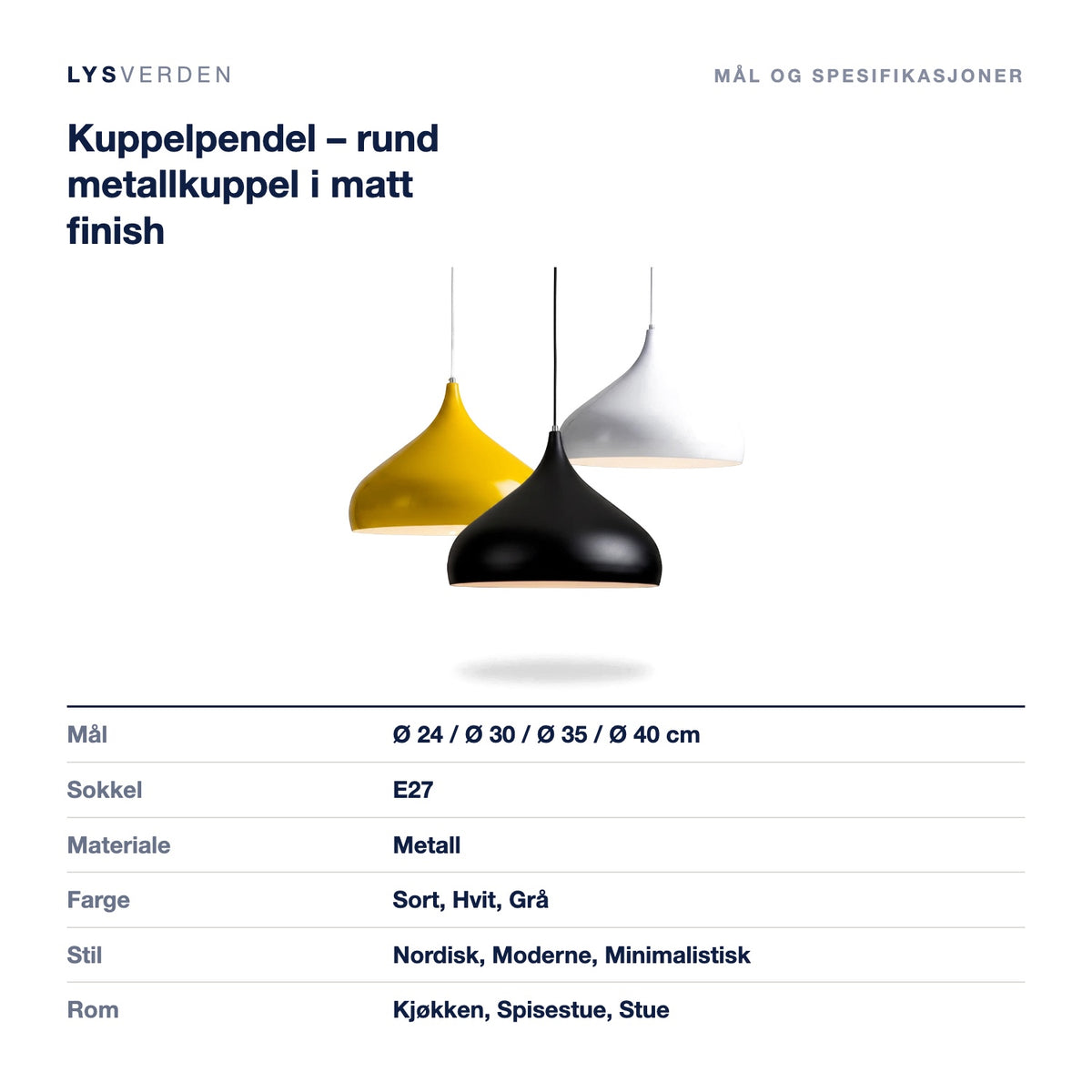 Kuppelpendel – rund metallkuppel i matt finish – mål og spesifikasjoner