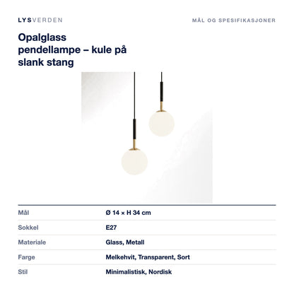 Opalglass pendellampe – kule på slank stang – mål og spesifikasjoner
