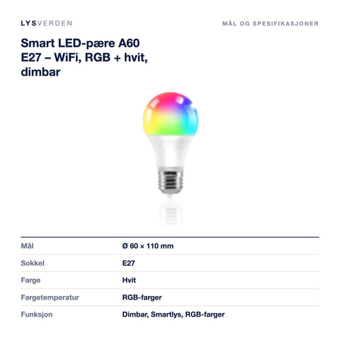 Mål og spesifikasjoner for Smart LED-pære A60 E27 – WiFi, RGB + hvit, dimbar